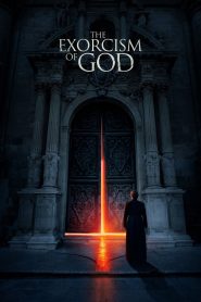 ดูหนัง The Exorcism of God 2022