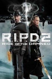ดูหนังใหม่ล่าสุด R.I.P.D. 2 RISE OF THE DAMNED (2022) อาร์.ไอ.พี.ดี. 2 ความรุ่งโรจน์ของผู้ถูกสาป
